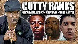 CUTTY RANKS Speaks About Shabba Ranks, Ninjaman And Vybz Kartel!