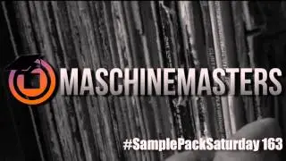 @MaschineMasters: Sample Pack Saturday Vol 163
