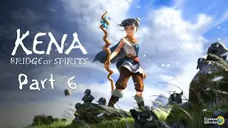 Kena Bridge of Spirits Full Gameplay Part 6 -  Adira's regret