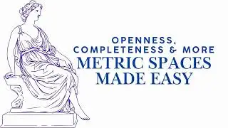 Metric Spaces Made Easy: Openness, Completeness & More!