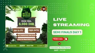 COS MYSTIC WOODS || 8K BGMI TOURNAMENT || SEMI FINALS DAY 1