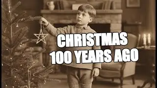 What Christmas Was Like 100 Years Ago &mdash; Traditions Long Forgotten