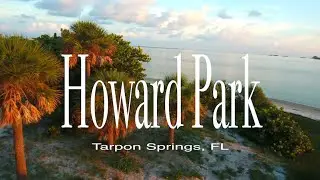 Howard Park, Tarpon Springs Florida (Aerial 4K)