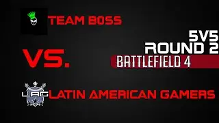 [22-8] | b0ss VS. [LAG] Round 2 | Battlefield 4 5v5 Competitive Match