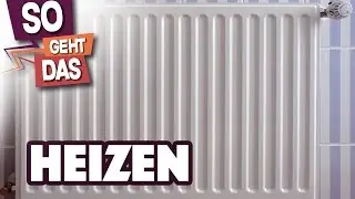 RICHTIG Heizen und GELD SPAREN!