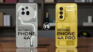 Nothing Phone 4A vs Nothing Phone 4A Pro
