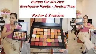 Обзор и образцы палетки теней Europe Girl Neutral Tone 40-Colour | Стоит ли оно того?
