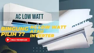 PERBEDAAN AC LOW WATT DENGAN INVERTER