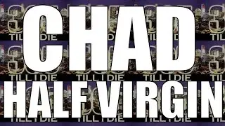 Chad - (FAST) Half Virgin + DL