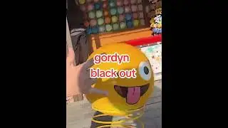 #gordyn black out,