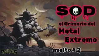 S.O.D. Sounds Of Death Magazine, El Grimorio Del Metal Extremo, Asalto # 2