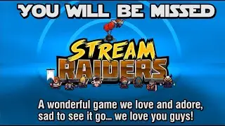 Sad Ending to a great journey - You will be missed! | Stream Raiders latest announcement