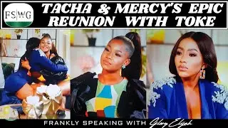 BBNAIJA'S TACHA & MERCY FINALLY SETTLE THEIR BEEF ON TOKE MAKINWA'S SHOW | GLORY ELIJAH