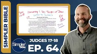 Ep. 64. Judges 17-18 | Idolatry and The Tribe of Dan