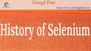 Tutorial #2 :  Learn Some History About Selenium | Who is the Creator of Selenium | TestingLPoint