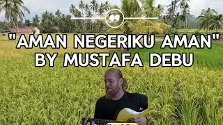 🎶 Mustafa Debu - Aman Negeriku Aman✨