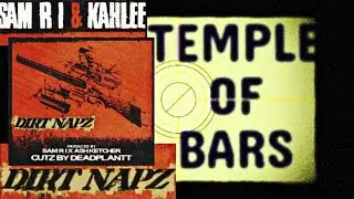 SAM R I & Kahlee - Dirt Napz (Reaction) Temple of Bars Podcast
