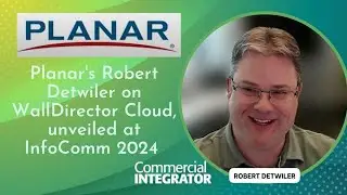 Planar's Robert Detwiler on WallDirector Cloud