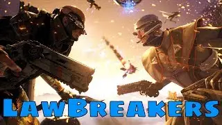 LawBreakers is COMING! Exclusive PS4 and PC LawBreakers Gameplay!