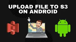 AWS - Uploading a File To S3 on Android