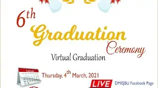 DMISJBU SIXTH GRADUATION CEREMONY