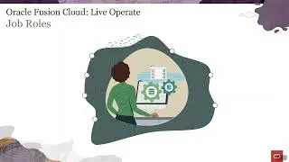 (Oracle Fusion Cloud ERP for SAP Consultants) Part 8 - Customer and Project Team Job Roles