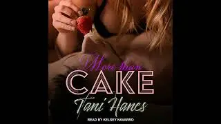 More Than Cake by Tani Hanes | Full Audiobook