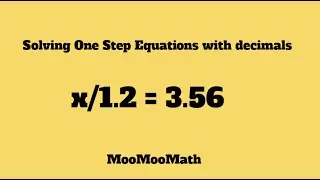 One Step Equations with fractions and decimals