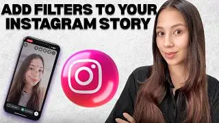 How to Add Filters to Instagram Story (Quick & Easy Tutorial for Beginners)
