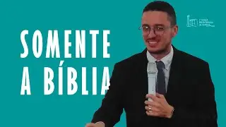Somente a B&iacute;blia: Tim&oacute;teo 3.14-17 l Rev. Leandro Mares