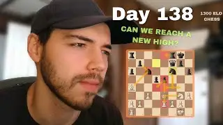 DAY 138 - Playing Chess Until I Reach 1500 Elo