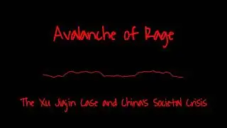 Avalanche of Rage: Xu Case & China's Societal Crisis | Stabbing | MassKilling | PerformativeViolence