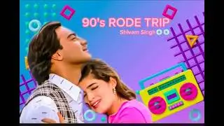 90's Road Trip &ndash; Romantic Retro Music Video by Shivam Singh