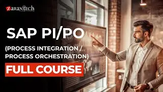 SAP PI/PO (Process Integration / Process Orchestration) Full Course | ZaranTech