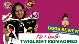My Thoughts on Life & Death By Stephenie Meyer - 💥💥Spoilers💥💥