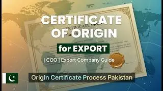 Certificate of Origin for Export | COO | Export Company Guide | Origin Certificate Process Pakistan