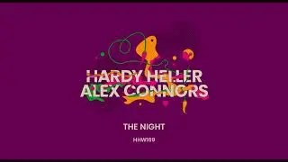 Hardy Heller & Alex Connors - The Night (Extended Mix) [Hungarian Hot Wax]