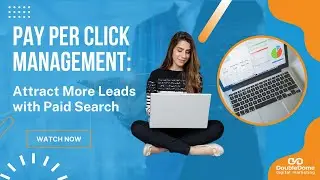 Pay Per Click Management: Attract More Leads with Paid Search