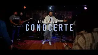John Samuel - Conocerte (Video Oficial)