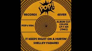IT KEEPS RIGHT ON A HURTIN’, Shelley Fabares, (Colpix LP #431) 1962