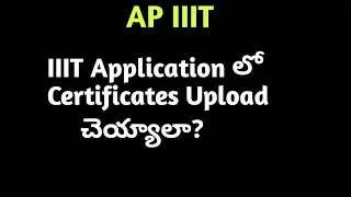 Certificates Uploading in iiit application? |AP IIIT Admission 2021|rguktiiit  #rguktcet2021