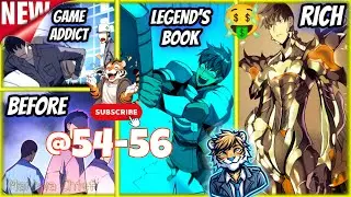 [54-56]He Was a Gaming Loser &mdash; Now He&rsquo;s Overpowered & Rich(1/2)
