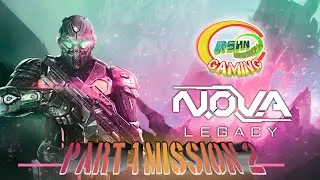 N.O.V.A  Legacy Part-1 Mission-2.