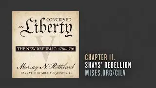 Chapter 11. Shays&rsquo; Rebellion | Murray N. Rothbard