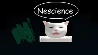 Nescience // Tier 14