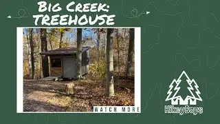Big Creek: TREEHOUSE!