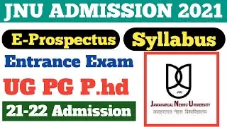 JNU ENTRANCE EXAM ||JNU ENTRANCE EXAM SYLLABUS  2021 ||UG, PG, MPHIL, PHD | JNU Admission 2021-22 |