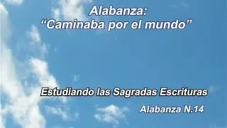 Caminaba por el mundo - alabanzas lldm - coro de ni&ntilde;os H. Casas