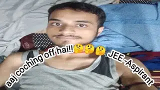Aaj coching off hai jee aspirant|| Patna student struggle life