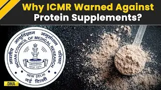 Explained: Why ICMR Issued A Warning Against Using Protein Supplement? | Health News Update